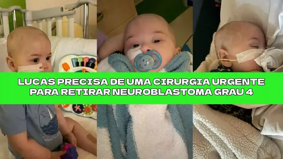 Lucas precisa de ajuda urgente - Tratamento de Neuroblastoma